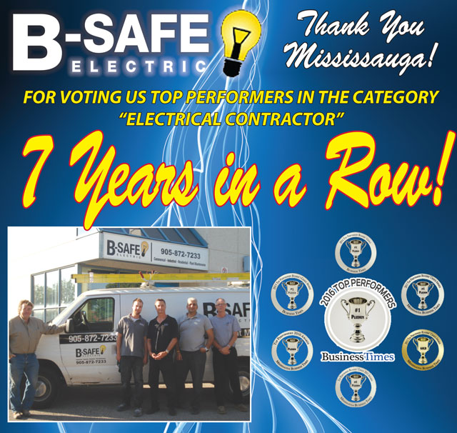 B-Safe Electric has been awarded Top Performer Electrical Contractor seven years in a row by the Mississauga Business Times